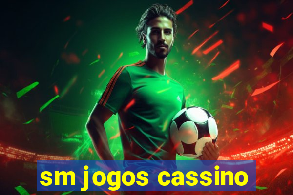 sm jogos cassino